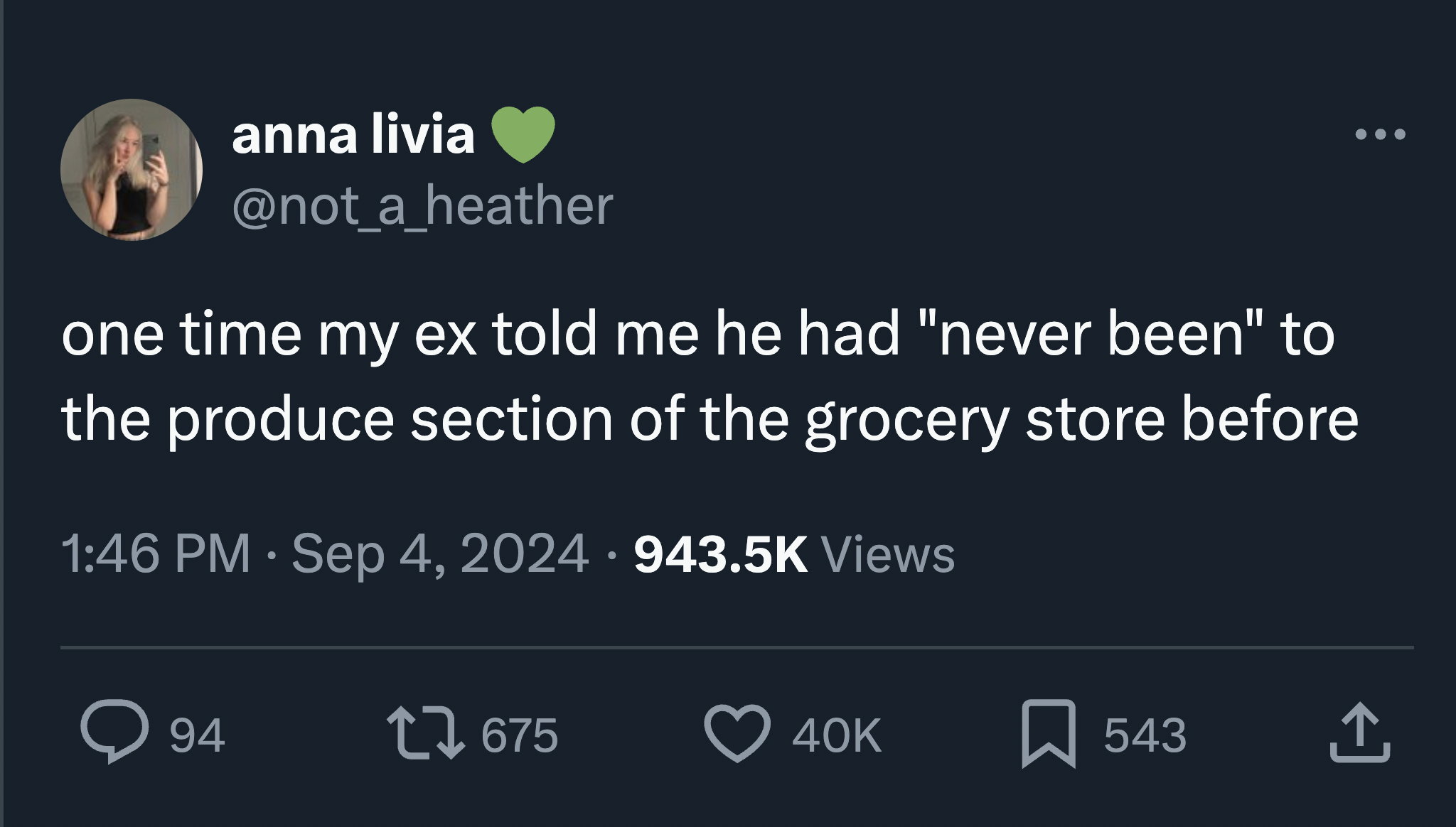 screenshot - anna livia one time my ex told me he had "never been" to the produce section of the grocery store before Views 94 543